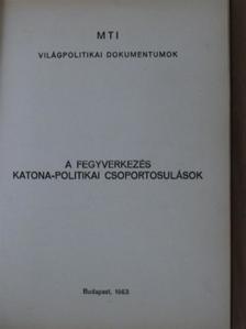 A fegyverkezés/Katona-politikai csoportosulások [antikvár]