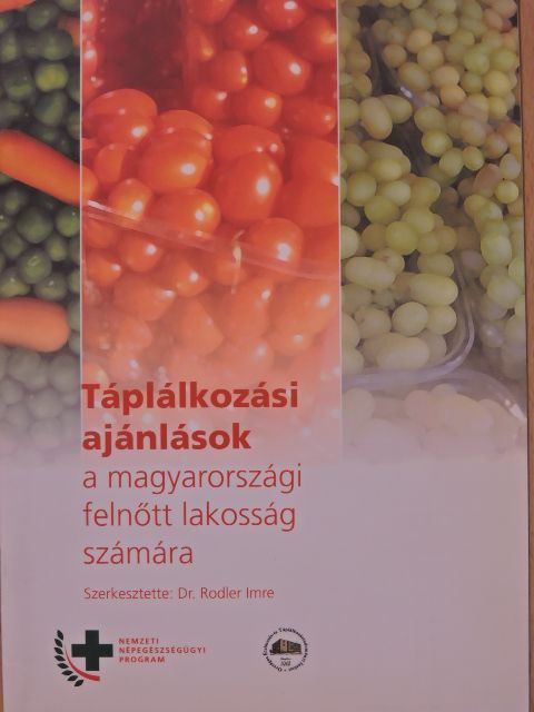 Táplálkozási ajánlások a magyarországi felnőtt lakosság számára [antikvár]