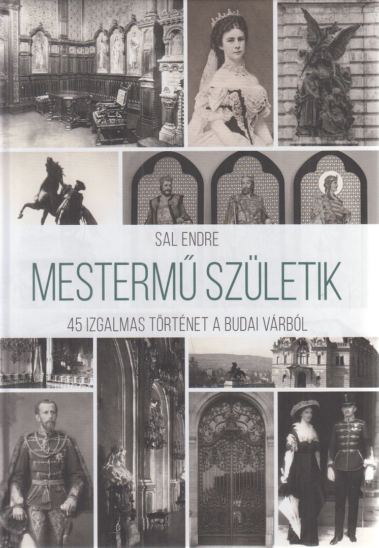 Sal Endre - Mestermű születik [antikvár]