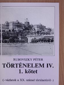 Rubovszky Péter - Történelem IV/1. [antikvár]