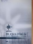 Bíró Károly - III. Civil Fórum [antikvár]
