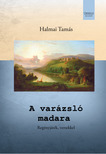 Halmai Tamás - A varázsló madara