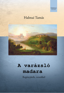 Halmai Tamás - A varázsló madara