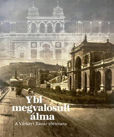 Szentpály-Juhász Miklós - Ybl megvalósult álma
