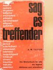 A. M. Textor - Sag' es Treffender [antikvár]