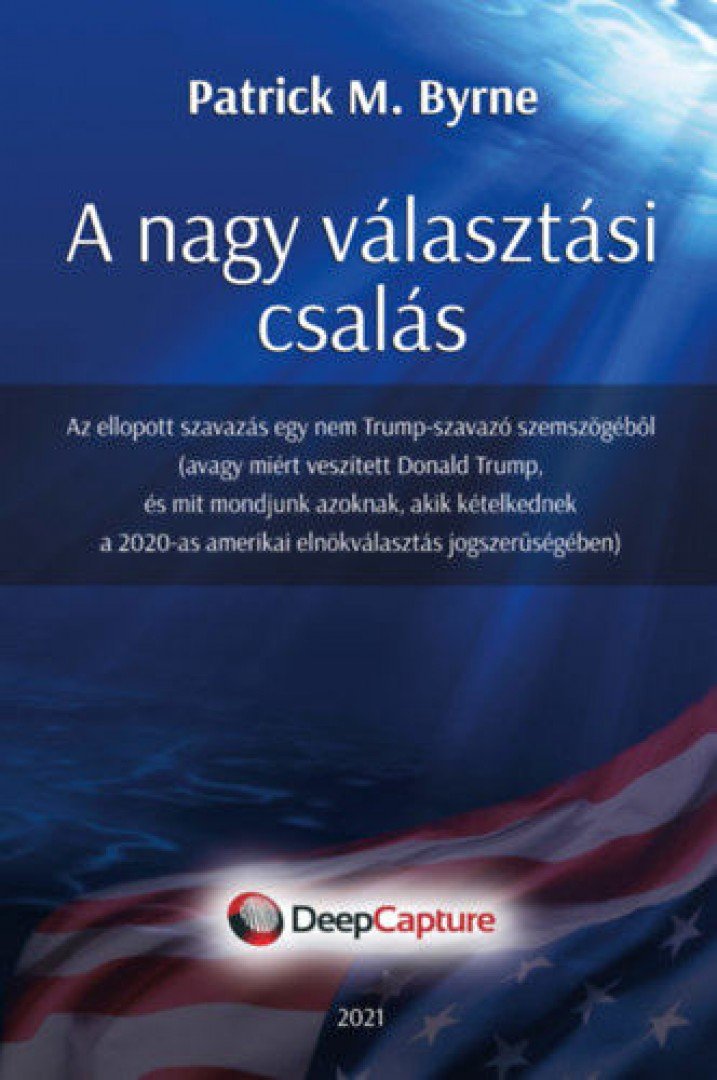 Patrick M. Byrne - A nagy választási csalás [antikvár]