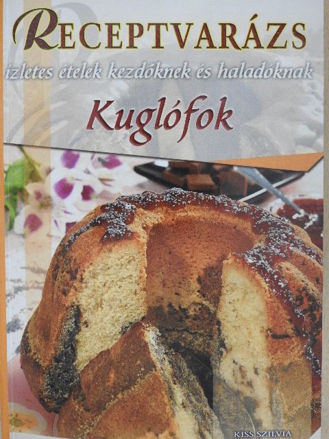 Kiss Szilvia - Kuglófok [antikvár]