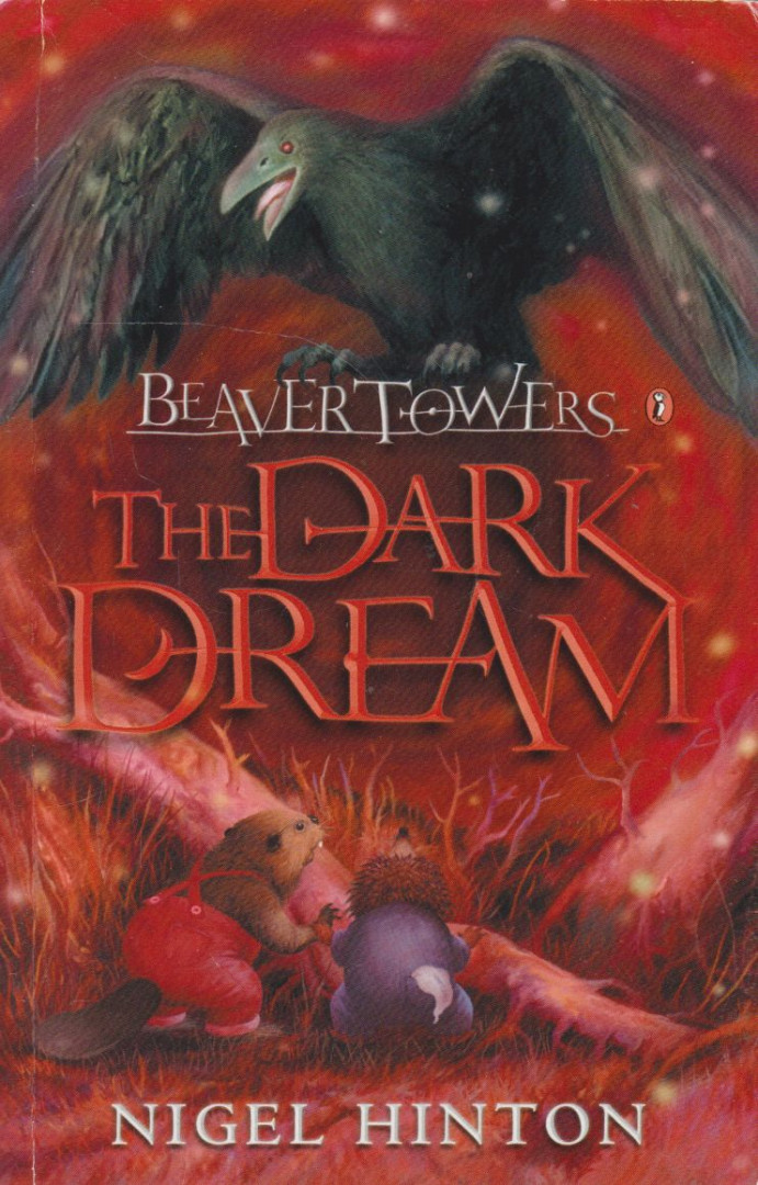 Hinton, Nigel - Beaver Towers: The Dark Dream [antikvár]