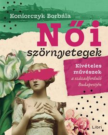 Koniorczyk Borbála - Női szörnyetegek