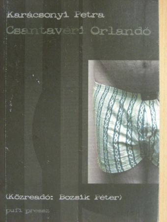 Bozsik Péter - Csantavéri Orlandó [antikvár]