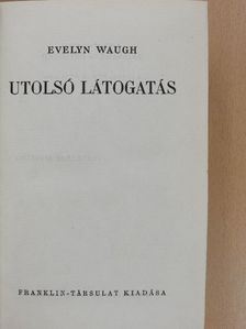Evelyn Waugh - Utolsó látogatás [antikvár]
