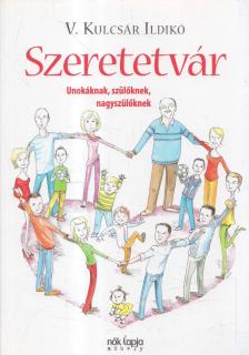 V. KULCSÁR ILDIKÓ - Szeretetvár [antikvár]