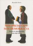 Benedikt Peters - Sem diktatúra - sem demokrácia [antikvár]