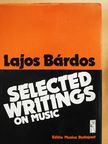 Bárdos Lajos - Selected Writings on Music [antikvár]