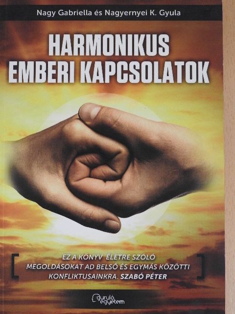 Nagy Gabriella - Harmonikus emberi kapcsolatok [antikvár]