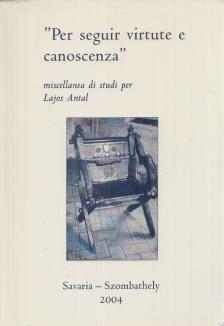 Hoffmann Béla, Vig István, Sciacovelli, Antonio Donato, Salamon Eszter, Angelo Pagano - "Per seguir virtute e canoscenza" [antikvár]