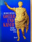 Rudolf Reiser - Götter und Kaiser [antikvár]