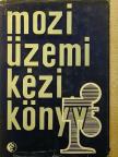 Ferentzi János - Moziüzemi kézikönyv [antikvár]