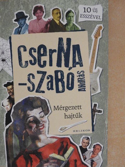 Cserna-Szabó András - Mérgezett hajtűk [antikvár]