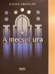 Kader Abdolah - A mecset ura [antikvár]