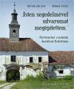 Bicsok Zoltán, Orbán Zsolt - "Isten segedelmével udvaromat megépítettem..." [antikvár]