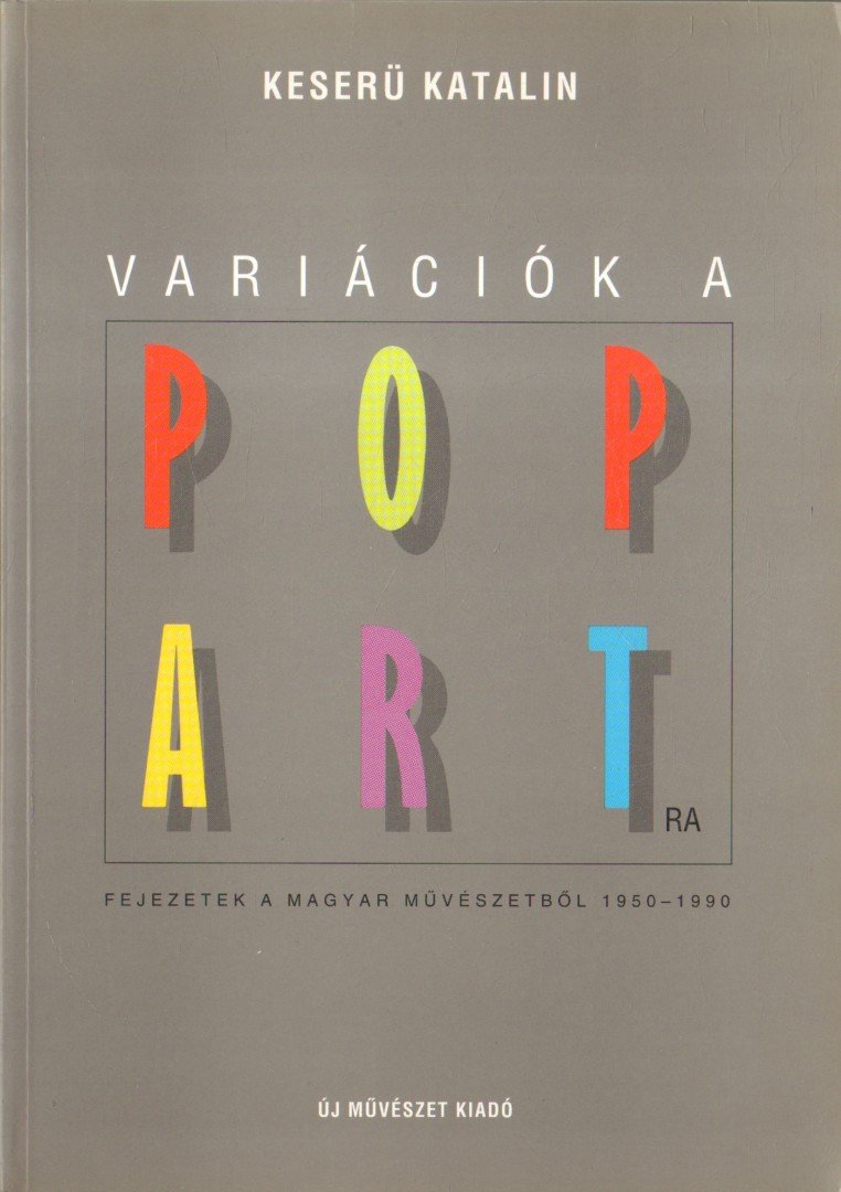 Keserű Katalin - Variációk a pop artra [antikvár]