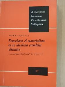 Engels - Feuerbach. A materialista és az idealista szemlélet ellentéte [antikvár]