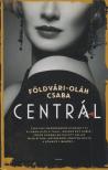 Földvári-Oláh Csaba - Centrál (dedikált) [antikvár]