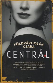 Földvári-Oláh Csaba - Centrál (dedikált) [antikvár]