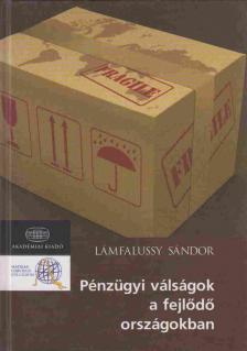 LÁMFALUSSY SÁNDOR - Pénzügyi válságok a fejlődő országokban [antikvár]