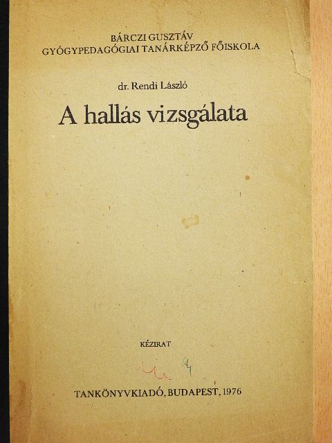 Dr. Rendi László - A hallás vizsgálata [antikvár]