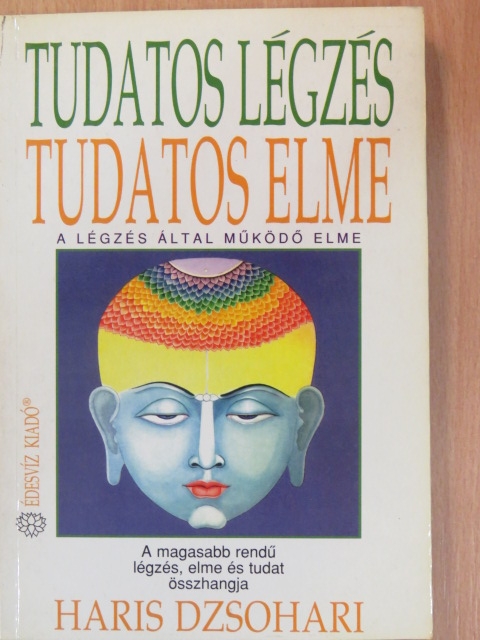 Haris Dzsohari - Tudatos légzés, tudatos elme [antikvár]
