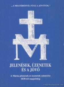 ANTALÓCZI LAJOS - Jelenések, üzenetek és a jövő [antikvár]