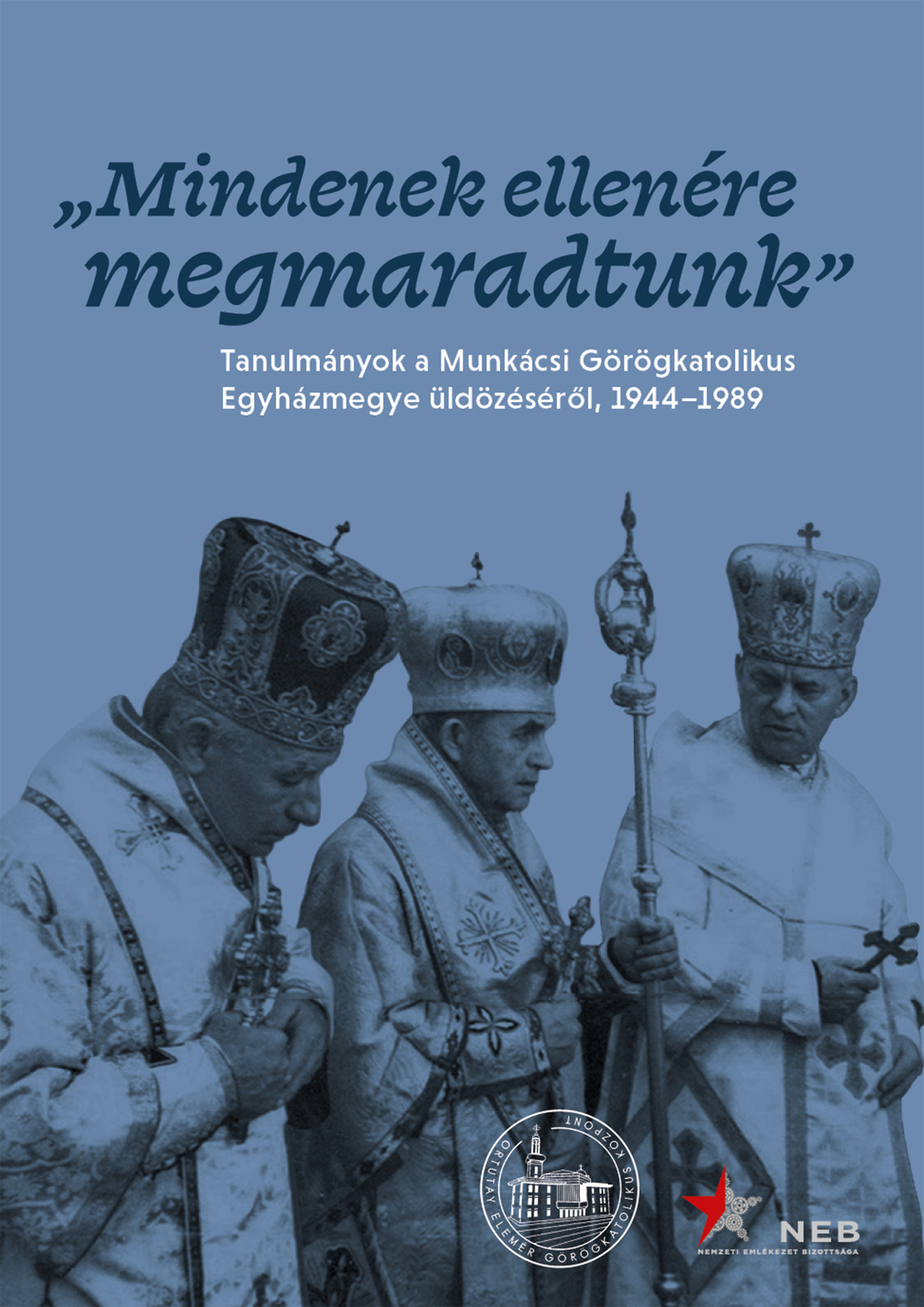 Marosi István[szerk.] - ,,Mindenek ellenére megmaradtunk"