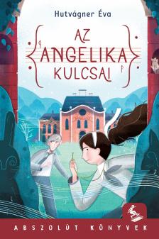 Hutvágner Éva - Az Angelika kulcsai