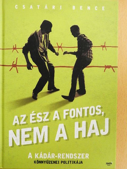 Csatári Bence - Az ész a fontos, nem a haj [antikvár]