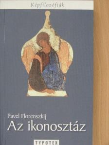 Pavel Florenszkij - Az ikonosztáz [antikvár]