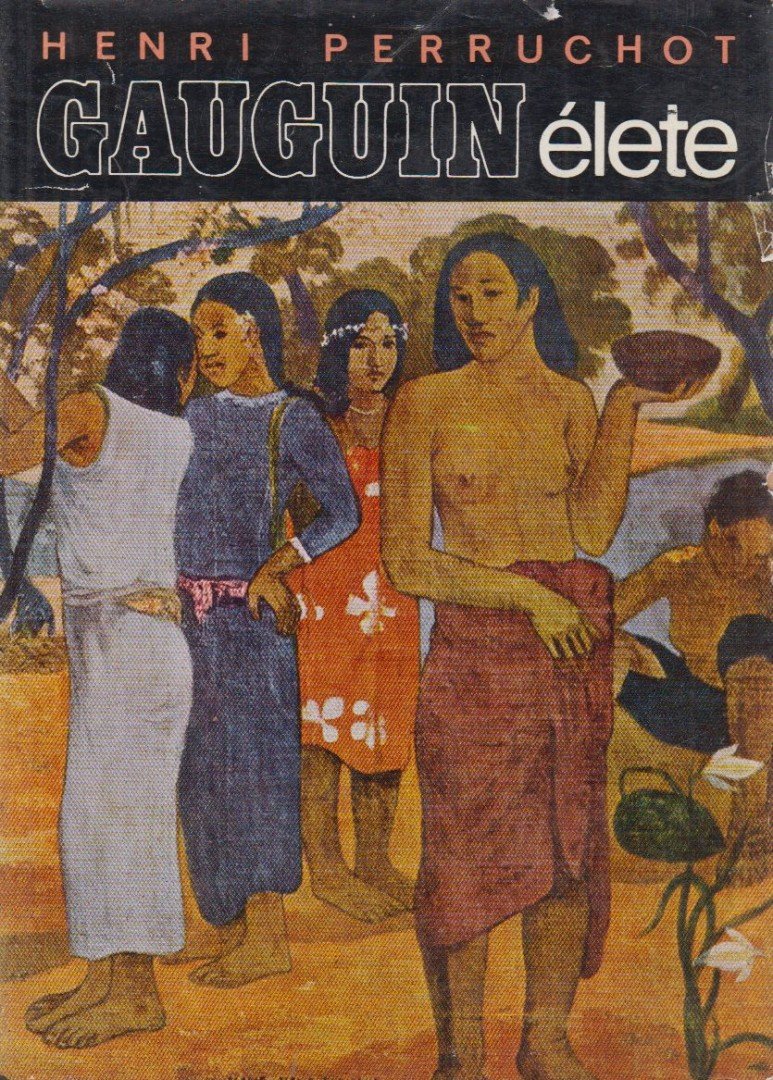 HENRI PERRUCHOT - Gauguin élete [antikvár]