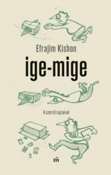 EFRÁJIM KISHON - Ige-mige [antikvár]