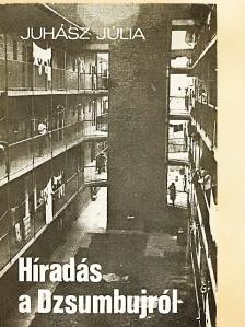 Juhász Júlia - Híradás a Dzsumbujról [antikvár]