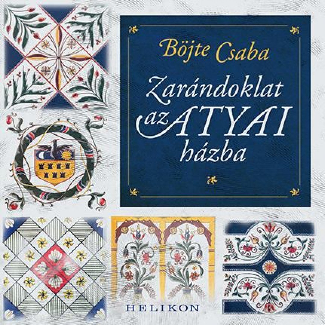 BÖJTE CSABA - Zarándoklat az atyai házba [antikvár]