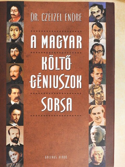 Dr. Czeizel Endre - A magyar költő-géniuszok sorsa [antikvár]