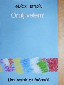 Mácz István - Örülj velem! [antikvár]