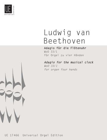 BEETHOVEN - ADAGIO FÜR DIE FLÖTENUHR WoO 33/1 FÜR ORGEL ZU VIER HAENDEN