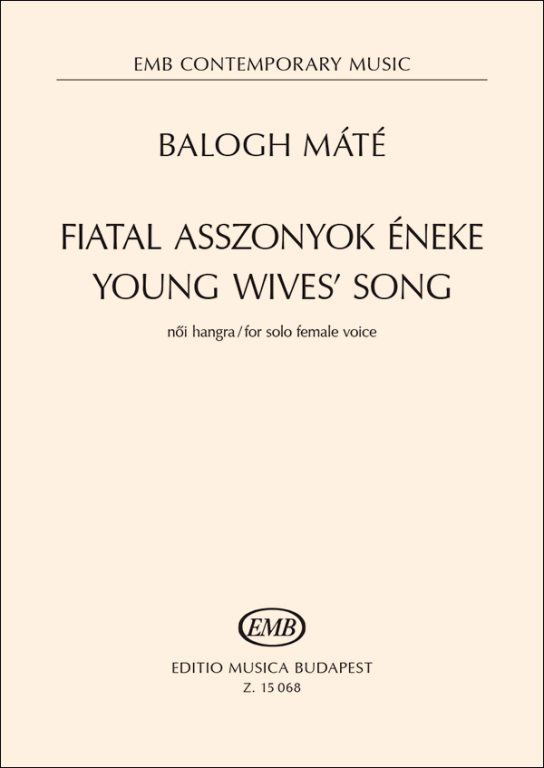 BALOGH MÁTÉ - FIATAL ASSZONYOK ÉNEKE NŐ HANGRA