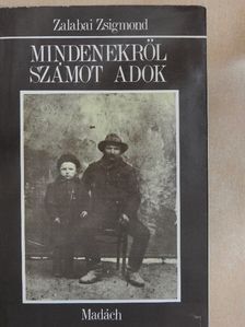 Zalabai Zsigmond - Mindenekről számot adok [antikvár]