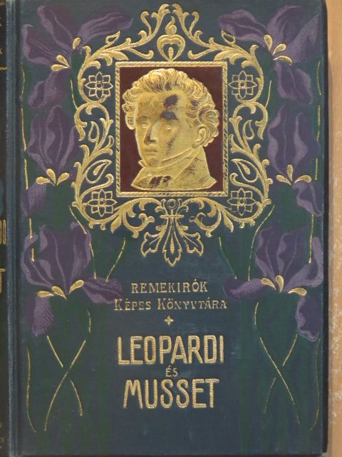 Alfred de Musset - Giacomo Leopardi összes lyrai versei/Alfred de Musset válogatott költeményei [antikvár]