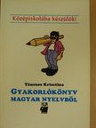 Tánczos Krisztina - Gyakorlókönyv magyar nyelvből [antikvár]