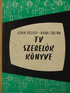 Léder József - Tv szerelők könyve [antikvár]