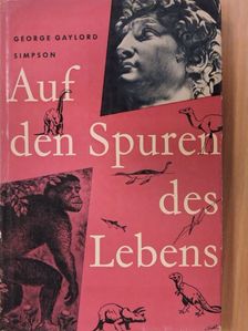 George Gaylord Simpson - Auf den Spuren des Lebens [antikvár]